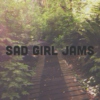 sad girl jams