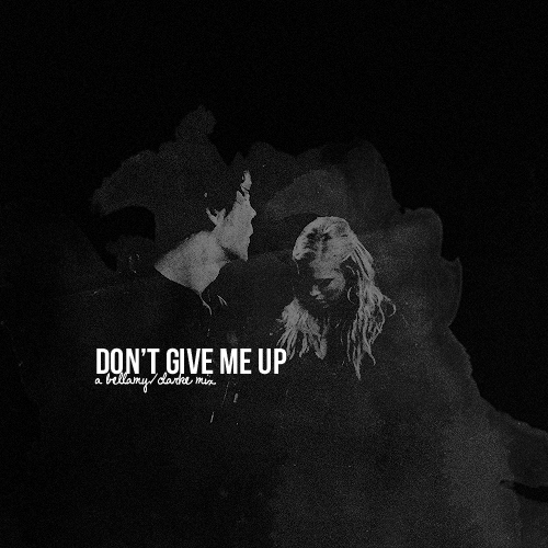 don't give me up.