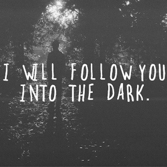 I Will Follow You...