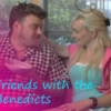 Friends with the Benedicts
