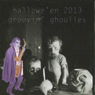 GROOVIN' GHOULIES HALLOWE'EN 2013