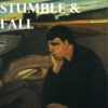 STUMBLE & FALL