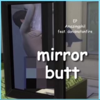 Mirror Butt (2014)