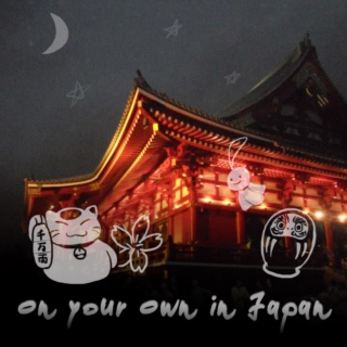 On Your Own in Japan