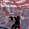 Kill The Breakman