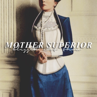 MOTHER SUPERIOR.