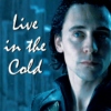 Live in the Cold