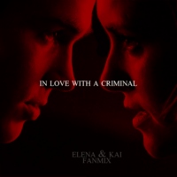 in love with a criminal;