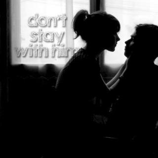 Don't Stay With Him
