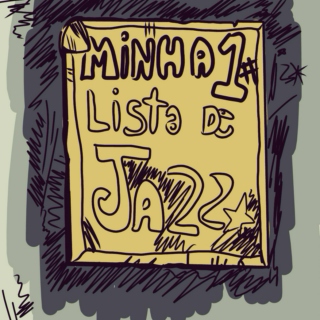 Minha primeira lista de Jazz