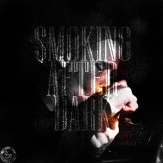 Smoking After Dark