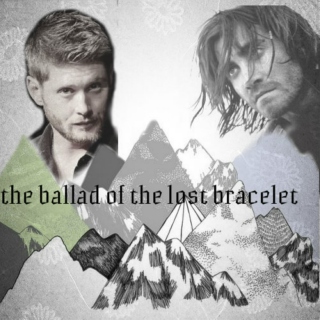 the ballad of the lost bracelet