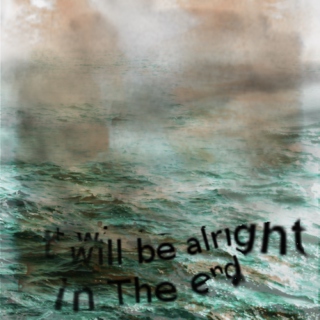 SPOILERS: everything will be alright (in the end)