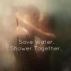 Save Water, Shower Together