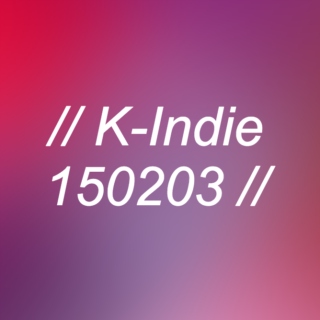 K-Indie Mix 150203
