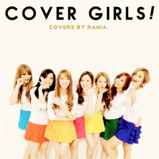 cover girls![RaNiA covers]