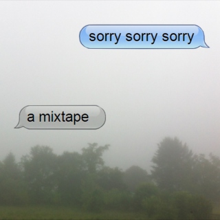 sorry sorry sorry