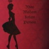 Miss Madam Satan Person