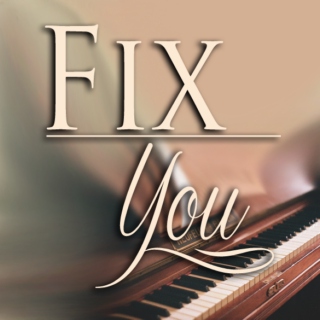 Fix You [2/?]