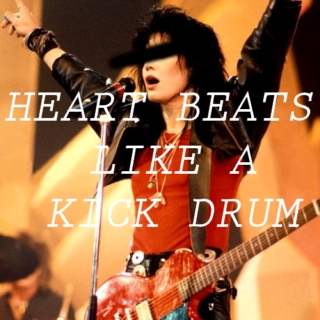 heart beats like a kick drum