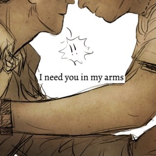 i need you in my arms