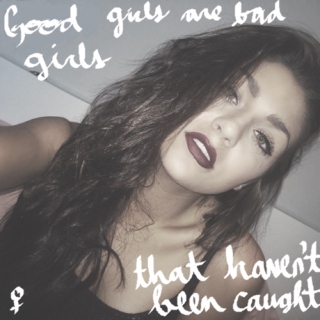 ✖Good Girls are Bad Girls✖