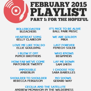 February 2015 Playlist Part 1