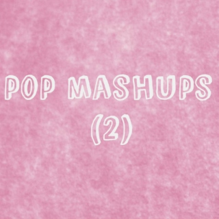 pop mashups (2)