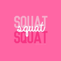 squat, squat, squat!