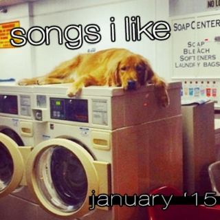 songs i like 01.15 (january)