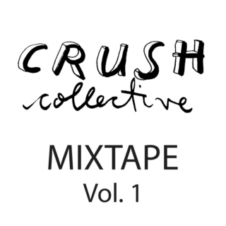 CRUSH Collective Mixtape: Vol. 1