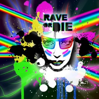R.O.D. - Rave or Die!