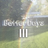 Better Days III - #DIR Hangover Mix Crossover