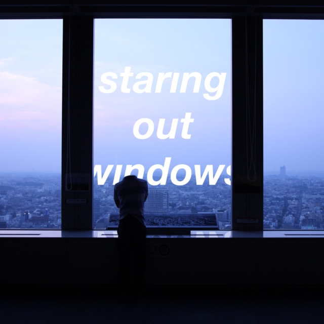staring out windows