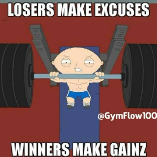 Excuses are for losers