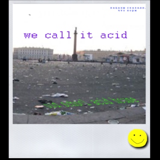 we call it acid