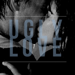 ugly love