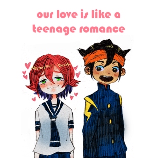 our love is like a teenage romance