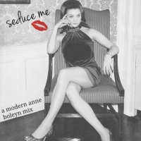 seduce me: a modern anne boleyn mix
