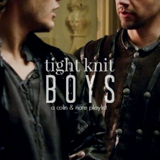 Tight Knit Boys: a Colin & Nate playlist