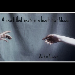 A heart that beats is a heart that bleeds