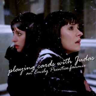 Playing Cards With Judas: an Emily Prentiss fanmix