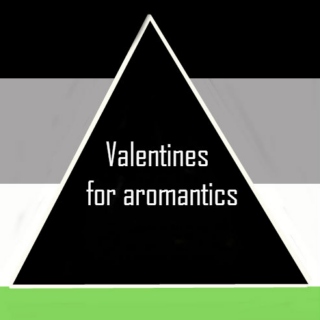 Valentines for the Aromantic