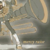 Mercy Raise