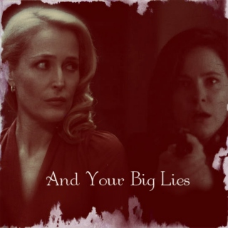And Your Big Lies