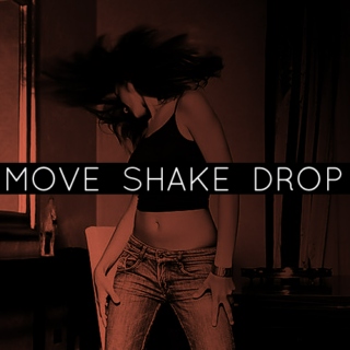 move/shake/drop
