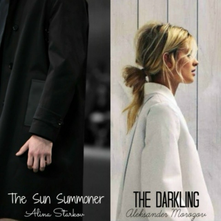 You Are My Sunshine: TheDarkling & Alina