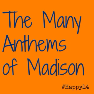 The Many Anthems of Madison