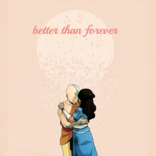 better than forever