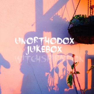 unorthodox jukebox